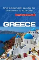 Grécko - Culture Smart!, zväzok 86: Základný sprievodca zvyklosťami a kultúrou - Greece - Culture Smart!, Volume 86: The Essential Guide to Customs & Culture