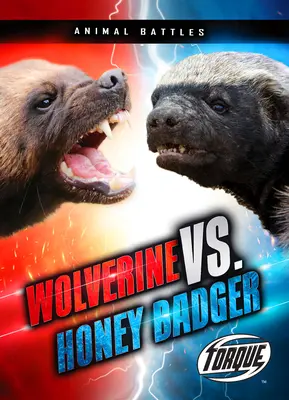 Rosomák vs. Medový jazvec - Wolverine vs. Honey Badger