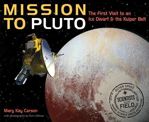 Misia na Pluto: Prvá návšteva ľadového trpaslíka a Kuiperovho pásu - Mission to Pluto: The First Visit to an Ice Dwarf and the Kuiper Belt