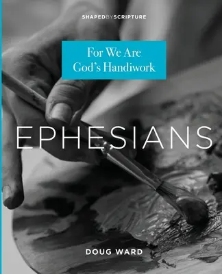 Efezanom: Lebo sme Božie dielo - Ephesians: For We Are God's Handiwork