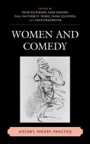 Ženy a komédia: história, teória, prax - Women and Comedy: History, Theory, Practice