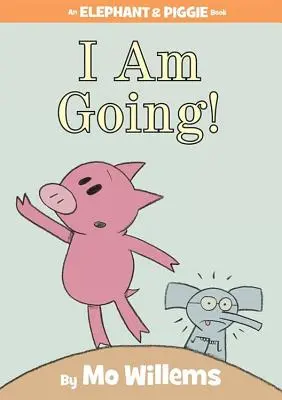 Už idem! (kniha o slonovi a prasiatku) - I Am Going! (an Elephant and Piggie Book)