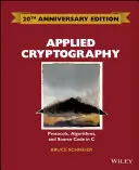 Aplikovaná kryptografia: Aplikovaná kryptografia: protokoly, algoritmy a zdrojové kódy v jazyku C - Applied Cryptography: Protocols, Algorithms and Source Code in C