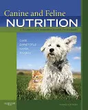 Výživa psov a mačiek: A Resource for Companion Animal Professionals - Canine and Feline Nutrition: A Resource for Companion Animal Professionals