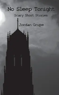 No Sleep Tonight: Strašidelné poviedky - No Sleep Tonight: Scary Short Stories