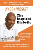 Inšpirovaný diabetik: Šéfkuchár s receptom na vyliečenie cukrovky 2. typu - The Inspired Diabetic: The chef with the recipe to cure type 2 diabetes