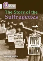 Collins Big Cat - Príbeh sufražetiek: 17/Diamond - Collins Big Cat - The Story of the Suffragettes: Band 17/Diamond