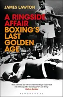 Záležitosť pri ringu: Posledný zlatý vek boxu - A Ringside Affair: Boxing's Last Golden Age