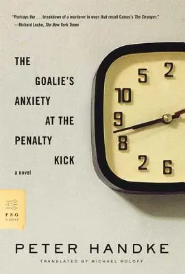 Úzkosť brankára pri pokutovom kope - The Goalie's Anxiety at the Penalty Kick