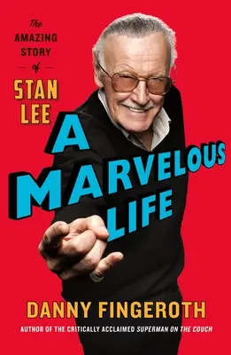 Podivuhodný život: Úžasný príbeh Stana Leeho - A Marvelous Life: The Amazing Story of Stan Lee