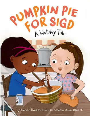 Tekvicový koláč pre Sigd: Sviatočný príbeh - Pumpkin Pie for Sigd: A Holiday Tale