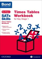 Bond SATs Skills: Cvičebnica Times Tables pre Kľúčovú fázu 1 - Bond SATs Skills: Times Tables Workbook for Key Stage 1