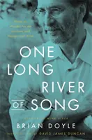 Jedna dlhá rieka piesní: Poznámky o zázraku - One Long River of Song: Notes on Wonder