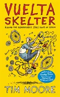 Vuelta Skelter - Jazda na pozoruhodnej Okolo Španielska v roku 1941 - Vuelta Skelter - Riding the Remarkable 1941 Tour of Spain