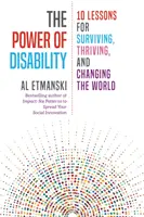 Sila postihnutia: 10 lekcií, ako prežiť, prosperovať a zmeniť svet - The Power of Disability: 10 Lessons for Surviving, Thriving, and Changing the World