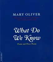 Čo vieme: Básne a prózy - What Do We Know: Poems and Prose Poems