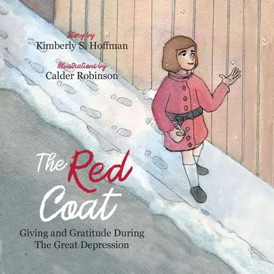 Červený plášť: Dávanie a vďačnosť počas Veľkej hospodárskej krízy - The Red Coat: Giving and Gratitude during The Great Depression