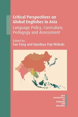 Kritické pohľady na globálne angličtiny v Ázii: Jazyková politika, učebné osnovy, pedagogika a hodnotenie - Critical Perspectives on Global Englishes in Asia: Language Policy, Curriculum, Pedagogy and Assessment