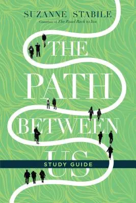 Cesta medzi nami Študijná príručka - The Path Between Us Study Guide