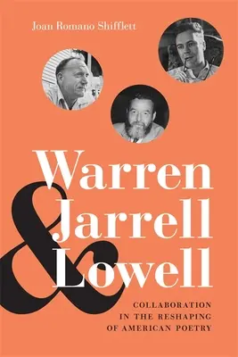 Warren, Jarrell a Lowell: Jarrell a Jellell: spolupráca pri pretváraní americkej poézie - Warren, Jarrell, and Lowell: Collaboration in the Reshaping of American Poetry