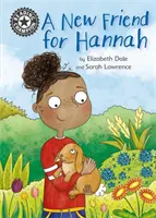 Šampión v čítaní: Nový priateľ pre Hannah - nezávislé čítanie 11 - Reading Champion: A New Friend For Hannah - Independent Reading 11