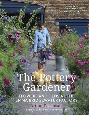 Keramický záhradník: Kvety a sliepky v továrni Emmy Bridgewater - The Pottery Gardener: Flowers and Hens at the Emma Bridgewater Factory