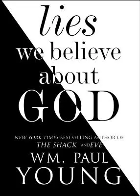 Lži, ktorým veríme o Bohu - Lies We Believe about God