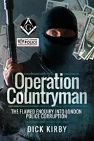 Operácia Countryman: chybné vyšetrovanie korupcie v londýnskej polícii - Operation Countryman: The Flawed Enquiry Into London Police Corruption
