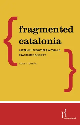 Fragmentované Katalánsko: Katalánsko: rozdeľujúce dedičstvo snahy o odtrhnutie - Fragmented Catalonia: Divisive Legacies of a Push for Secession