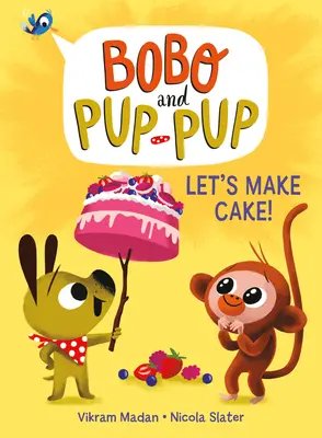 Urobme si koláč! (Bobo a Pup-Pup) - Let's Make Cake! (Bobo and Pup-Pup)