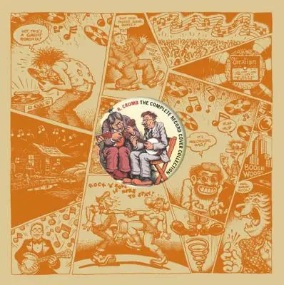 R. Crumb: Kompletná zbierka obalov nahrávok - R. Crumb: The Complete Record Cover Collection