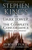 Temná veža Stephena Kinga: Kompletný súpis - revidovaný a aktualizovaný - Stephen King's The Dark Tower: The Complete Concordance - Revised and Updated
