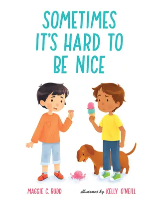 Niekedy je ťažké byť milý - Sometimes It's Hard to Be Nice