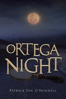 Ortegova noc: Záhada Phila a Pauly Oxnardovcov - Ortega Night: A Phil & Paula Oxnard Mystery
