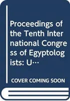 Zborník z desiateho medzinárodného kongresu egyptológov, Egejská univerzita, Rhodos, 22. - 29. mája 2008 - Proceedings of the Tenth International Congress of Egyptologists, University of the Aegean, Rhodes, 22-29 May 2008
