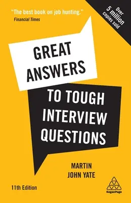 Skvelé odpovede na ťažké otázky na pohovore: Komplexný sprievodca hľadaním práce s viac ako 200 praktickými otázkami z pohovoru - Great Answers to Tough Interview Questions: Your Comprehensive Job Search Guide with Over 200 Practice Interview Questions
