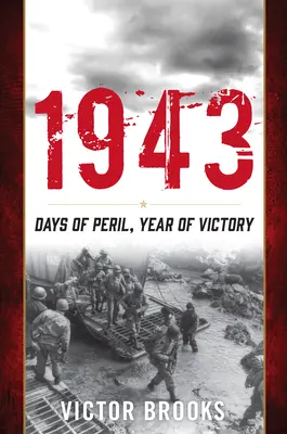 1943: Dni nebezpečenstva, rok víťazstva - 1943: Days of Peril, Year of Victory