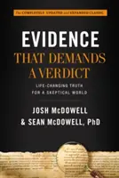 Dôkazy, ktoré si vyžadujú verdikt: Pravda, ktorá mení život, pre skeptický svet - Evidence That Demands a Verdict: Life-Changing Truth for a Skeptical World
