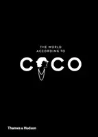 Svet podľa Coco: Svet podľa Coco Chanel: Dôvtip a múdrosť Coco Chanel - The World According to Coco: The Wit and Wisdom of Coco Chanel