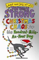 Vianočný chaos pre stokilového psa - Christmas Chaos for the Hundred-Mile-An-Hour Dog