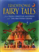 Tradičné rozprávky Hansa Christiana Andersena a bratov Grimmovcov: Viac ako 20 klasických dobrodružstiev od majstrov rozprávačov - Traditional Fairy Tales from Hans Christian Andersen and the Brothers Grimm: Over 20 Classic Adventures by the Master Storytellers