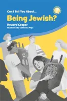 Môžem ti povedať, že som Žid? Užitočný úvod pre každého - Can I Tell You about Being Jewish?: A Helpful Introduction for Everyone