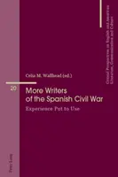 Ďalší spisovatelia španielskej občianskej vojny: Využitie skúseností - More Writers of the Spanish Civil War: Experience Put to Use