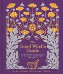 Príručka dobrej čarodejnice, 2: Moderná wiccapédia magických ingrediencií a kúziel - The Good Witch's Guide, 2: A Modern-Day Wiccapedia of Magickal Ingredients and Spells