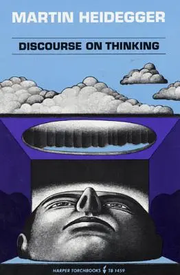 Rozprava o myslení: Preklad knihy Gelassenheit - Discourse on Thinking: A Translation of Gelassenheit