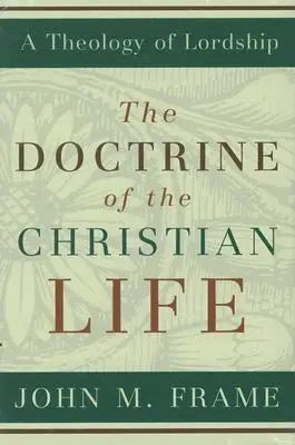 Učenie o kresťanskom živote - The Doctrine of the Christian Life