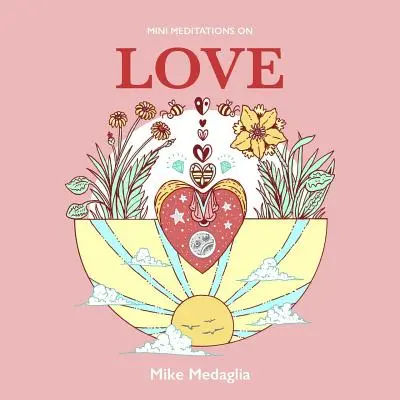 Mini meditácie o láske - Mini Meditations on Love