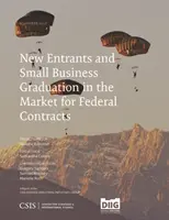 Noví účastníci a postup malých podnikov na trhu federálnych zákaziek - New Entrants and Small Business Graduation in the Market for Federal Contracts