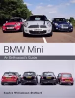 BMW Mini: Sprievodca pre nadšencov - BMW Mini: An Enthusiast's Guide