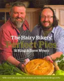 Hairy Bikers' Perfect Pie - The Ultimate Pie Bible from the Kings of Pie - Hairy Bikers' Perfect Pies - The Ultimate Pie Bible from the Kings of Pies